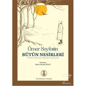 Ömer Seyfettin Bütün Nesirleri - Nazım Hikmet Polat