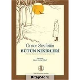 Ömer Seyfettin Bütün Nesirleri - Nazım Hikmet Polat
