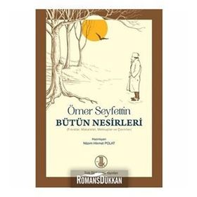 Ömer Seyfettin Bütün Nesirleri - Nazım Hikmet Polat