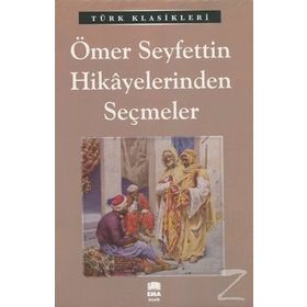 Ömer Seyfettin Hikayelerinden Seçmeler - Ömer Seyfeddin