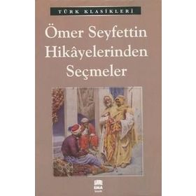 Ömer Seyfettin Hikayelerinden Seçmeler - Ömer Seyfeddin