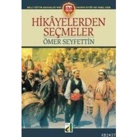 ÖMER SEYFETTIN HIKÂYELERDEN SEÇMELER - ÖMER SEYFETTIN