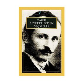 ÖMER SEYFETTIN HIKÂYELERDEN SEÇMELER - ÖMER SEYFETTIN