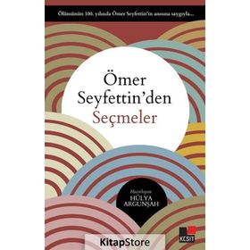 ÖMER SEYFETTIN HIKÂYELERDEN SEÇMELER - ÖMER SEYFETTIN