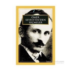ÖMER SEYFETTIN HIKÂYELERDEN SEÇMELER - ÖMER SEYFETTIN
