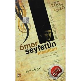 Ömer Seyfettin Klasikleri - Eski Defterler - Ömer Seyfettin