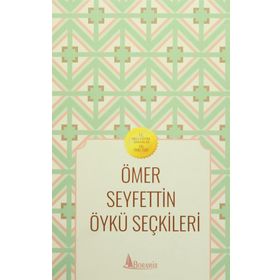 Ömer Seyfettin - Öykü Seçkileri