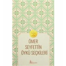 Ömer Seyfettin - Öykü Seçkileri