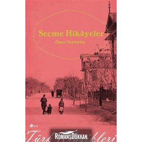 Ömer Seyfettin Seçme Hikayeler - Ömer Seyfeddin