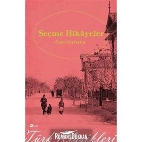 Ömer Seyfettin Seçme Hikayeler - Ömer Seyfeddin