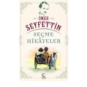 ÖMER SEYFETTIN SEÇME HIKAYELER - ÖMER SEYFETTIN