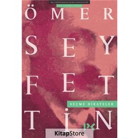 ÖMER SEYFETTIN SEÇME HIKAYELER - ÖMER SEYFETTIN
