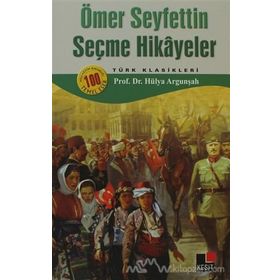 ÖMER SEYFETTIN SEÇME HIKAYELER - ÖMER SEYFETTIN