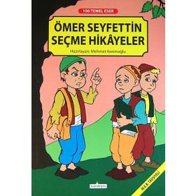 ÖMER SEYFETTIN SEÇME HIKAYELER - ÖMER SEYFETTIN