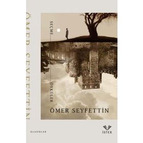 Ömer Seyfettin - Seçme Öyküler - Ömer Seyfeddin
