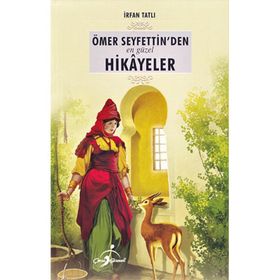 Ömer Seyfettin'den En Güzel Hikayeler - Çocuk Gezegeni