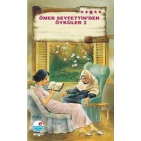 Ömer Seyfettin’den Öyküler 2 - Mehmet Hengirmen