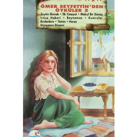 Ömer Seyfettin’den Öyküler 5 - Mehmet Hengirmen