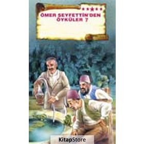 Ömer Seyfettin’den Öyküler 7 - Mehmet Hengirmen