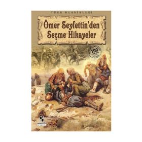 ÖMER SEYFETTIN`DEN SEÇME HIKAYELER - ÖMER SEYFETTIN (ISBN:9789753387231)