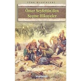 ÖMER SEYFETTINDEN SEÇME HIKAYELER - ÖMER SEYFETTIN (ISBN:9799756457619)