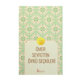 ÖMER SEYFETTIN'DEN SEÇME HIKÂYELER - ÖMER SEYFETTIN
