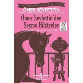 ÖMER SEYFETTIN'DEN SEÇME HIKÂYELER - ÖMER SEYFETTIN