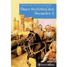 ÖMER SEYFETTINDEN SEÇMELER 1 - ÖMER SEYFETTIN