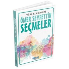 ÖMER SEYFETTINDEN SEÇMELER 1 - ÖMER SEYFETTIN