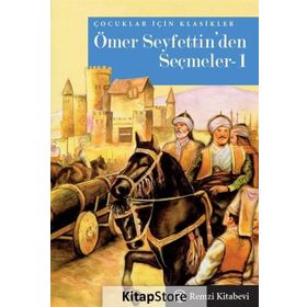 ÖMER SEYFETTINDEN SEÇMELER 1 - ÖMER SEYFETTIN