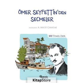 Ömer Seyfettin’den Seçmeler - Ömer Seyfeddin