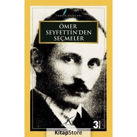 Ömer Seyfettin’den Seçmeler - Ömer Seyfeddin