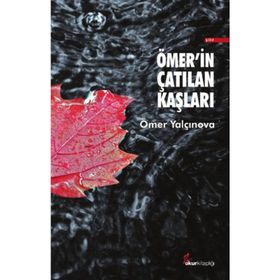 Ömer’in Çatılan Kaşları - Ömer Yalçınova