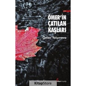 Ömer’in Çatılan Kaşları - Ömer Yalçınova