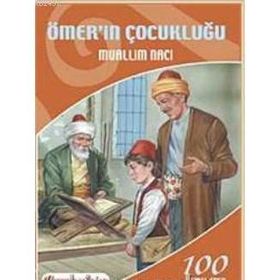 ÖMERİN ÇOCUKLUĞU İLKÖĞRETİM OKULLARI İÇİN 100 TEMEL ESER - MUALLIM NACI