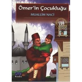 ÖMERİN ÇOCUKLUĞU İLKÖĞRETİM OKULLARI İÇİN 100 TEMEL ESER - MUALLIM NACI