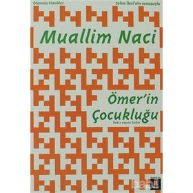 ÖMERIN ÇOCUKLUĞU - MUALLIM NACI (ISBN:9786054683918)