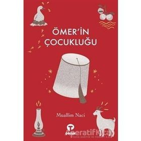 ÖMERIN ÇOCUKLUĞU - MUALLIM NACI (ISBN:9786054683918)