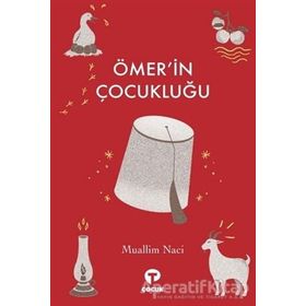 ÖMERIN ÇOCUKLUĞU - MUALLIM NACI (ISBN:9786054683918)