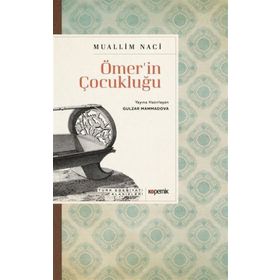 ÖMER'İN ÇOCUKLUĞU - MUALLIM NACI (ISBN:9789755011165)