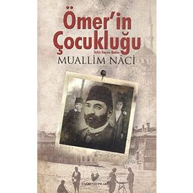 ÖMER´İN ÇOCUKLUĞU - MUALLIM NACI (ISBN:9789944942201)
