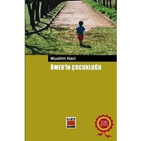 ÖMER´İN ÇOCUKLUĞU - MUALLIM NACI (ISBN:9789944942201)