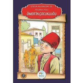 ÖMERIN ÇOCUKLUĞU - MUALLIM NACI (ISBN:9799759181382)