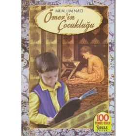 ÖMERIN ÇOCUKLUĞU - MUALLIM NACI (ISBN:9799759181382)