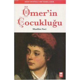 Ömer'in Çocukluğu - Muallim Naci