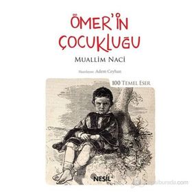 Ömer'in Çocukluğu - Muallim Naci