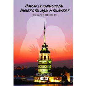Ömer'le Bade'nin İbretlik Aşk Hikayesi - Okan Akıllı