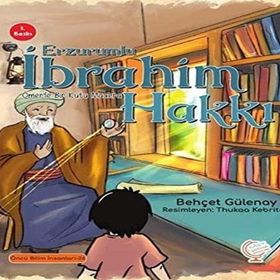 Ömer'le Bir Kutu Macera Erzurumlu İbrahim Hakkı - Behçet Gülenay