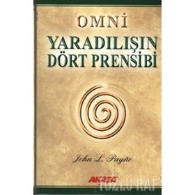 OMNI YARADILIŞIN DÖRT PRENSIBI - JOHN L. PAYNE