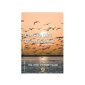 Omorfo Girit Güzel Selanik - Gül Ayşe Aydemir Yaldız